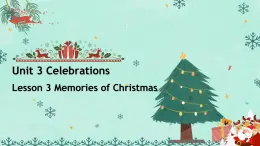 北师大版（2019）高中英语必修第一册Unit 3 L3 Memories of christmas-课件