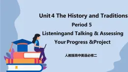 高中英语新人教必修二Unit4  period 5 Listening and Talking&AYP&Project课件