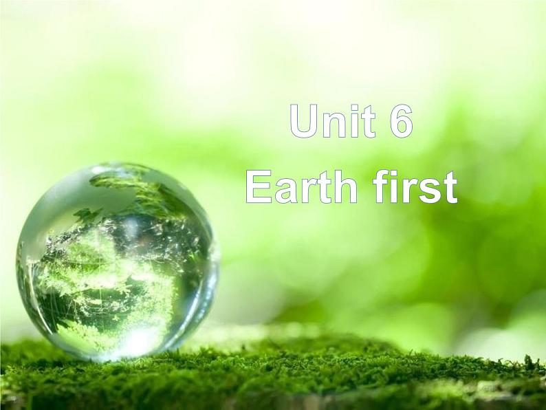 外研版(2019)高中英语必修二 Unit6 Earth first Listening and speaking 课件02