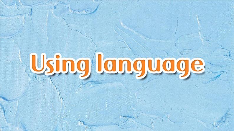 外研版(2019)高中英语必修三 Unit 1 Knowing me, knowing you Using language 课件第3页