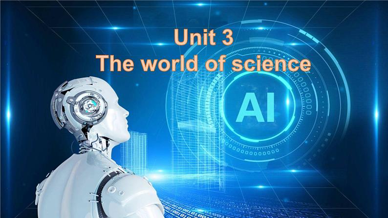 外研版(2019)高中英语必修三 Unit 3 The world of science Listening and Speaking 课件02