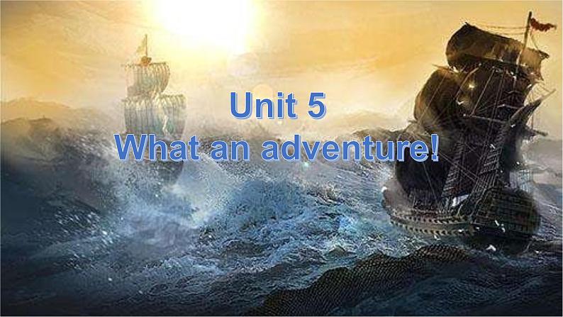 外研版(2019)高中英语必修三 Unit 5 What an adventure Developing ideas 课件02