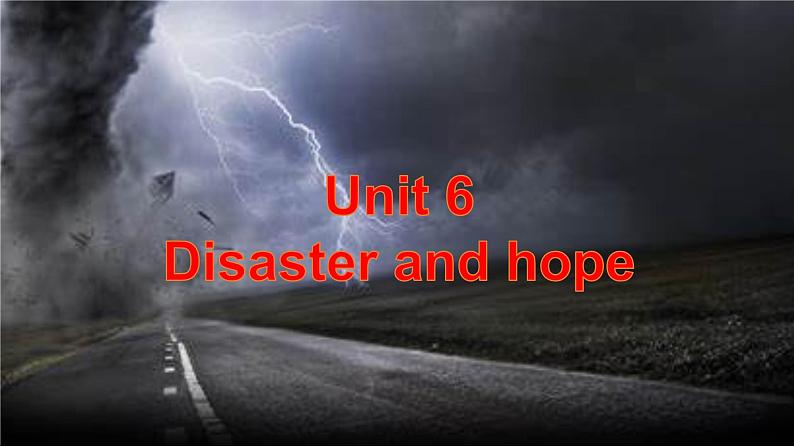 外研版(2019)高中英语必修三 Unit 6 Disaster and hope Developing ideas 课件02
