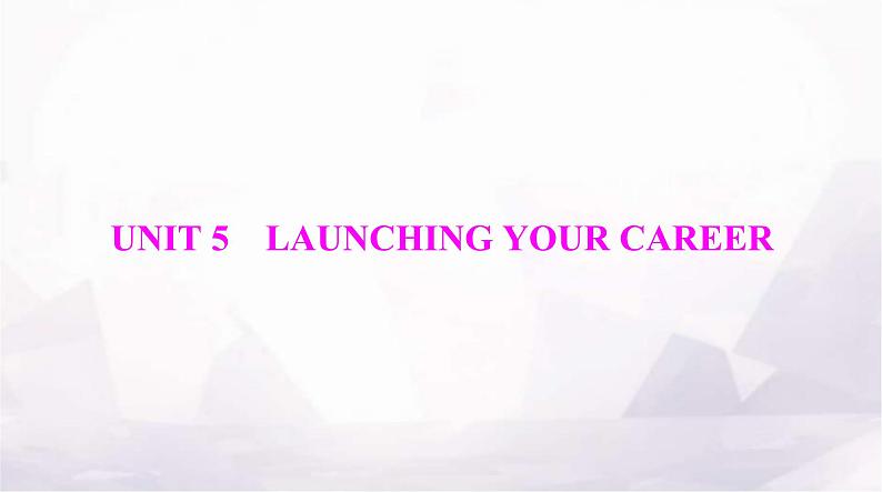 高考英语一轮复习选择性必修第四册UNIT5 LAUNCHING YOUR CAREER课件第1页