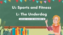 北師大版（2019）高一英語(yǔ)必修第一冊(cè) Unit 2《Lesson 1The Underdog》課件+教案