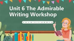 北师大版（2019）必修第二册 Unit 6 《The Admirable Writing Workshop》课件