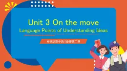 外研版高中英语必修第二册 Unit 3《On the move Language Points of Understanding Ideas》课件