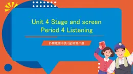 外研版高中英语必修第二册 Unit 4《Stage and screen Period 4 Listening》课件