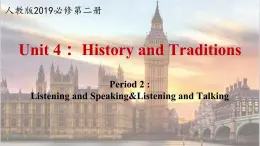 人教版（2019）高一英語 必修第二冊(cè) Unit 4   Period 2 Listening and Speaking&Listening and Talking（課件+分層練習(xí)）