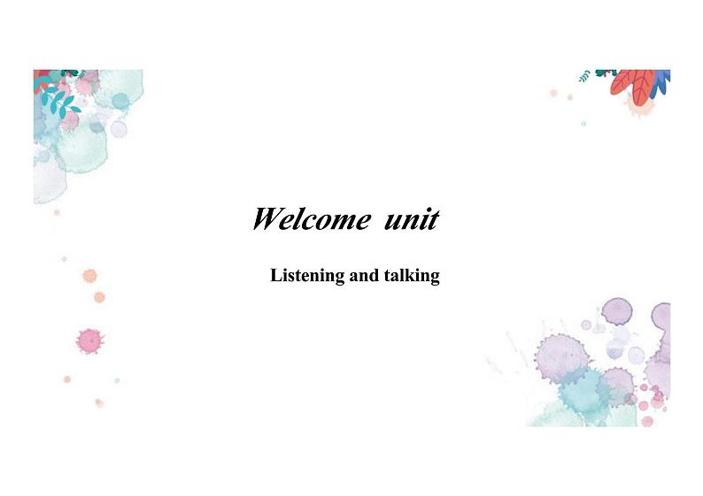 2024-2025学年英语高一人教版(2019) 必修第一册 Welcome Unit Listening and Talking 课件01
