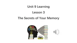 Unit 9 Learning Lesson 3 The Secrets of Your Memory 课件-2023-2024学年高一英语北师大版（2019）必修第三册