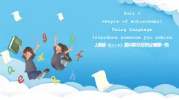 人教版（2019）高中英语选择性必修第一册Unit 1《People of Achievement》Using Language 课件