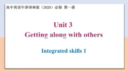 Unit 3 Section Ⅳ Integrated skills — 高一英語 同步教學(xué)課件+同步教案（牛津譯林版2020必修第一冊）