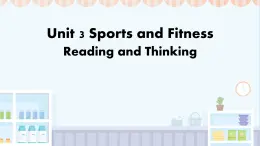 Unit 3 Sports and fitness Reading and Thinking 课件 2024-2025学年高中英语人教版（2019）必修第一册