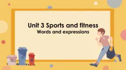 Unit 3 Sports and fitness Words and expressions 课件 2024-2025学年高中英语人教版（2019）必修第一册