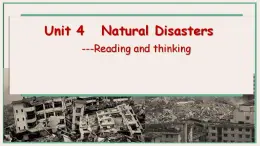 Unit 4 Natural disasters Reading and thinking  课件 2024-2025学年高中英语人教版（2019）必修第一册