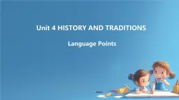 Unit 4 History and traditions  Language Points课件 2024-2025学年高中英语人教版（2019）必修第二册