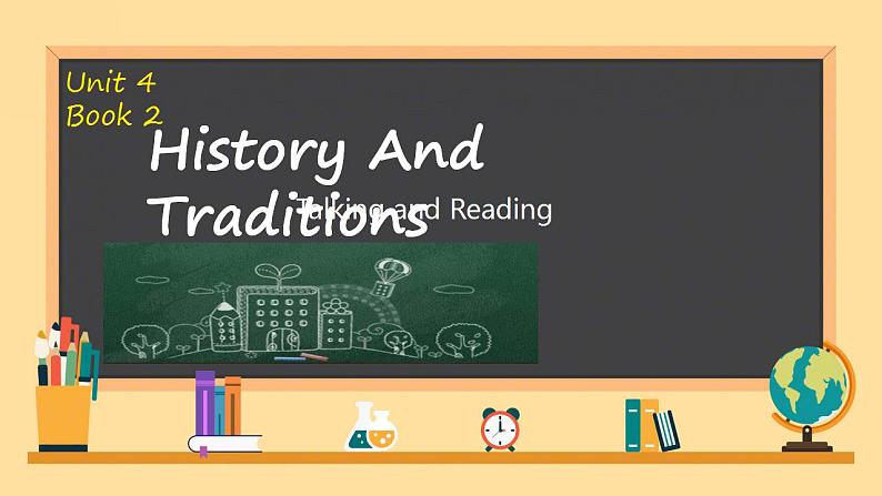 Unit 4 History and traditions Talking and Reading课件 2024-2025学年高中英语人教版(2019)必修第二册第1页