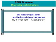 Unit 4 History and traditions 过去分词作定语、宾语补足语语课件 2024-2025学年高中英语人教版（2019）必修第二册