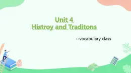 Unit 4 History and traditions vocabulary 课件 2024-2025学年高中英语人教版（2019）必修第二册