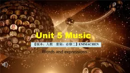 Unit 5 Music  Words and expressions课件 2024-2025学年高中英语人教版（2019）必修第二册