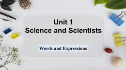 【人教版】英语选择性必修二 Unit 1 Science and Scientists   Words and Expressions（课件）