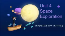 高中英語人教版（2019）必修第三冊(cè)Unit 4 Space Exploration Reading for Writing課件