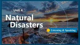 高中英語人教版（2019）必修第一冊Unit 4 Natural Disasters Listening and Speaking課件