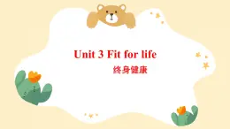 Unit 3 Fit for life Welcome to the unit & Reading 課件-2024-2025學(xué)年譯林版（2020）高中英語(yǔ)選擇性必修第二冊(cè)