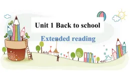 Unit 1 Period 4 Extened Reading（課件）-2025-2026學(xué)年高中英語必修第一冊（譯林版2020）