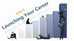 Unit 5 Launching Your Career Reading and Thinking高中英語課件人教版（2019）選擇性必修第四冊