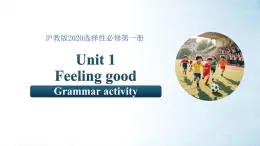 Unit 1 Period 2 Grammar activity（課件）-2025-2026學(xué)年高中英語(yǔ)選擇性必修第一冊(cè)（上教版2020）