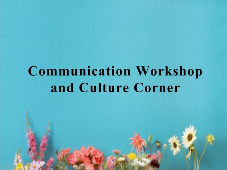 高中英语北师大版必修三课件：Unit 7 The sea Communication Workshop and Culture Corner01