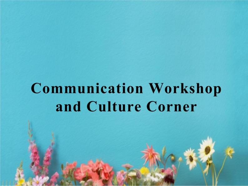 高中英语北师大版必修三课件：Unit 8 Adventure Communication Workshop and Culture Corner01