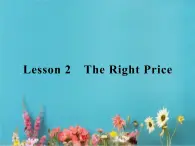 高中英语北师大版必修四课件：Unit 10 Money Lesson 2　The Right Price