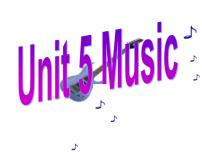 高中人教版 (新课标)必修2Unit 5 Music多媒体教学课件ppt