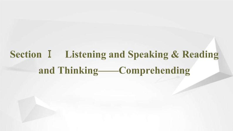 （新）人教版高中英语必修第一册课件课件：Unit 2 Section Ⅰ Listening and Speaking & Reading and Thinking——Comprehending07
