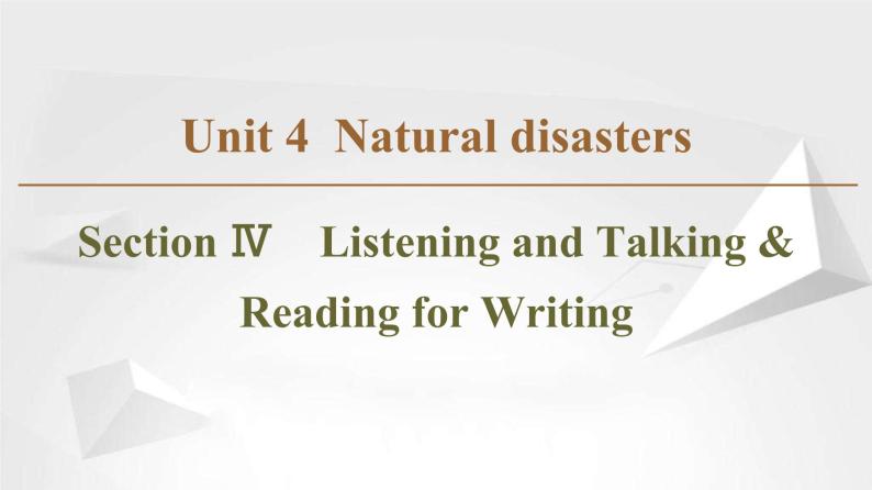 （新）人教版高中英语必修第一册课件课件：Unit 4 Section Ⅳ Listening and Talking & Reading for Writing01