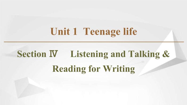 （新）人教版高中英语必修第一册课件课件：Unit 1 Section Ⅳ Listening and Talking & Reading for Writing01