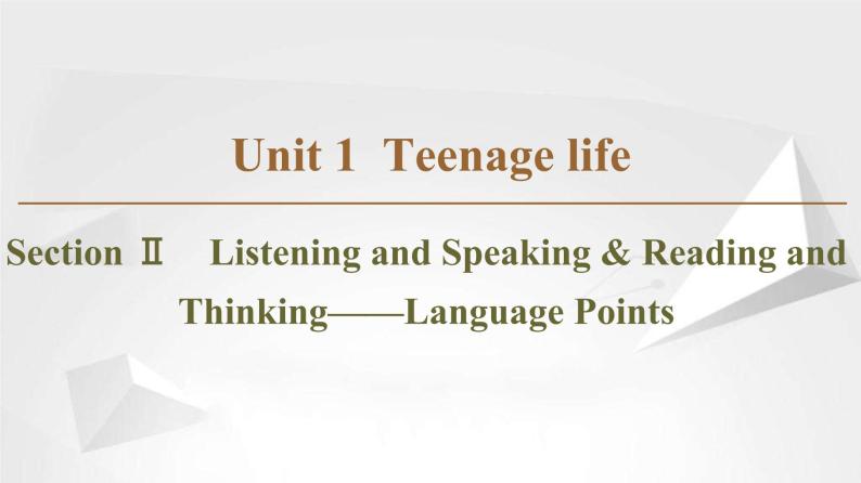 （新）人教版高中英语必修第一册课件课件：Unit 1 Section Ⅱ Listening and Speaking & Reading and Thinking——Language Points01