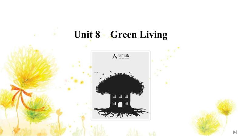 北师大(2019)版英语必修第三册课件：Unit 8 Green Living Section Ⅴ　The rest parts of the unit（P40～48）01