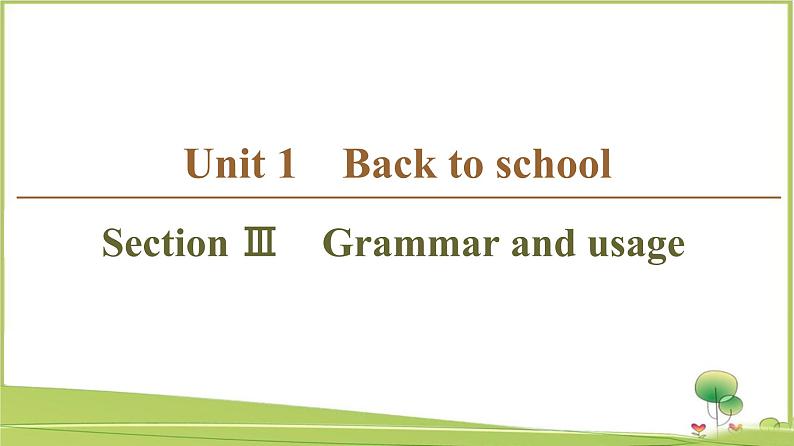 (新)牛津译林版高中英语必修第一册课件:Unit 1 Section Ⅲ Grammar and usage01