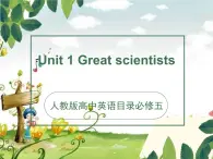 人教版高二英语上学期课件：必修五Unit1 Great scientists