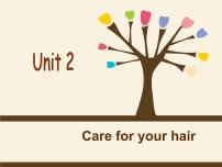 英语高一上册Unit 2 Care for Hair课文内容ppt课件