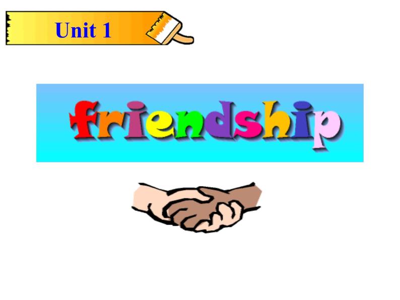 必修1 Unit 1 Friendship reading 课件01