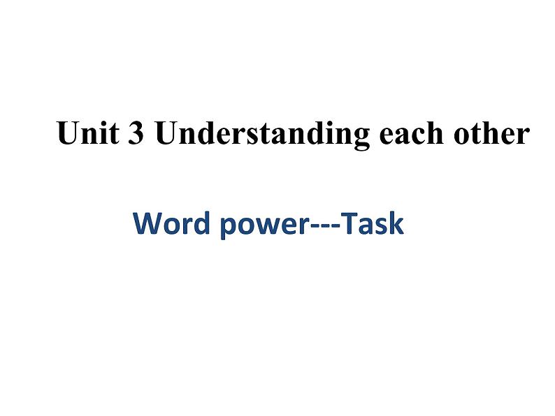 牛津译林版选修六unit 3 understanding each other wordpower & task课件01