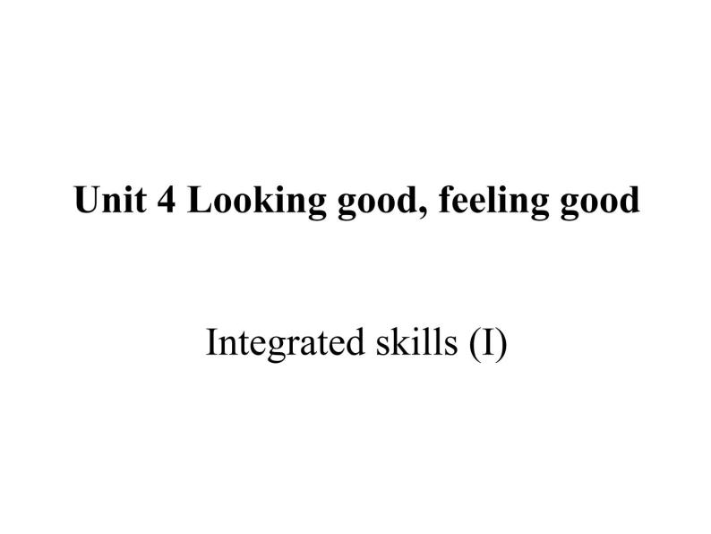 2020--2021学年牛津版必修一Unit 4 Looking good, feeling good Integrated skills (I) 课件（12张）01
