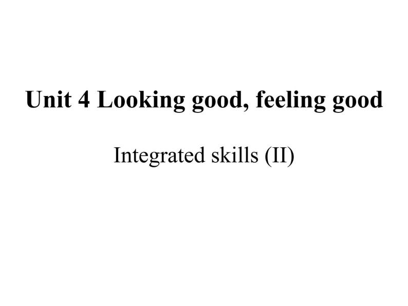 2020--2021学年牛津版必修一Unit 4 Looking good, feeling good Integrated skills (II) 课件（22张）01