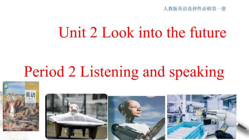 Unit 2 Looking into the future Review2.2 Listening and Speaking-Using language 1 课件01