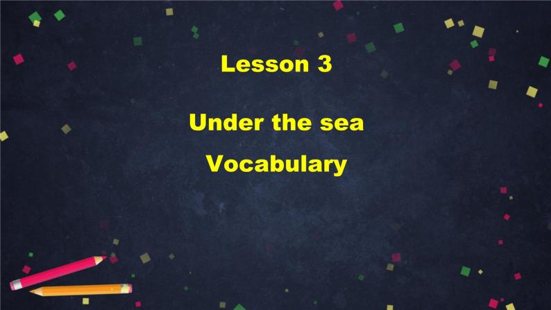 高二英语(人教版)-选修七 Unit 3 Under the sea (3)-课件02
